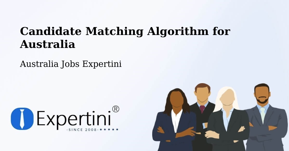 Candidate Matching Algorithm Overview – Clearview - Australia Jobs Expertini